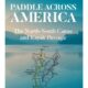 Ohio Farmer’s Two-Decade Canoe Journey Across North America Becomes a Memoir for a Late Friend