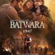 Batwara 1947 Fails to Find Its Footing in Heart of Audience