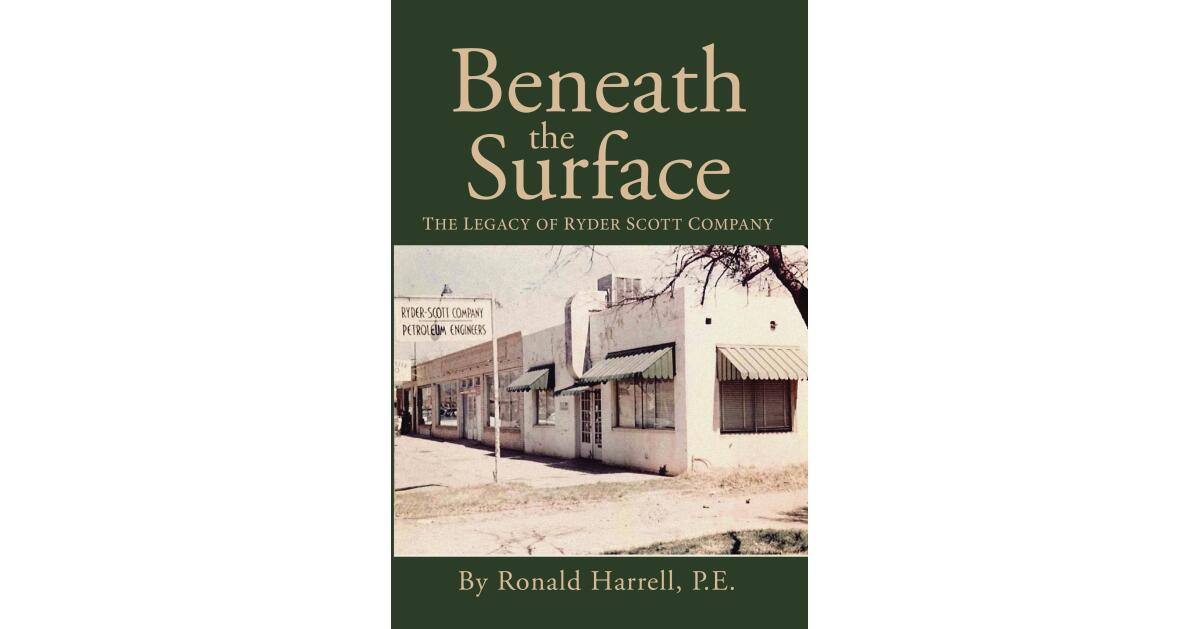 Book Traces Ryder Scott’s Rise from Depression-Era Pennsylvania to Global Energy Consultancy
