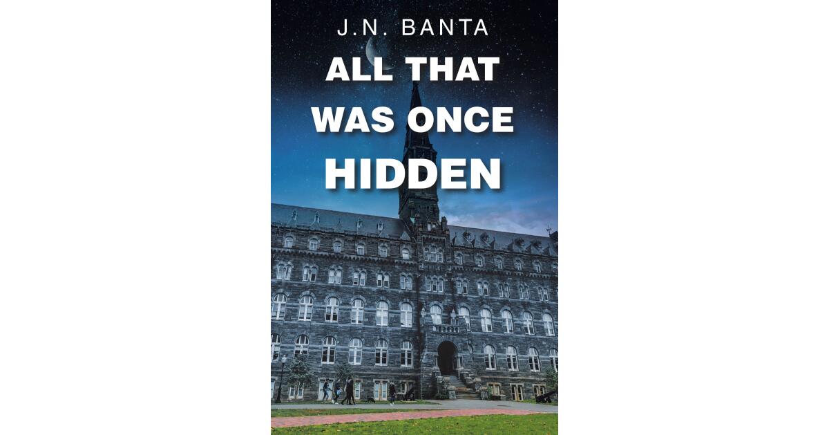 J.N. Banta, Former Biotech Researcher, Debuts Fiction With Murder-Mystery Novel “All That Was Once Hidden”
