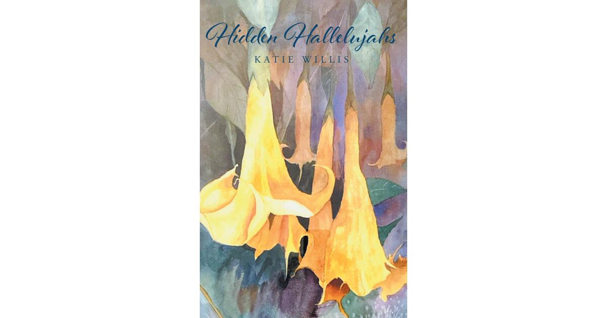 Katie Willis’s New Poetry Collection “Hidden Hallelujahs” Finds Faith in Ordinary Moments