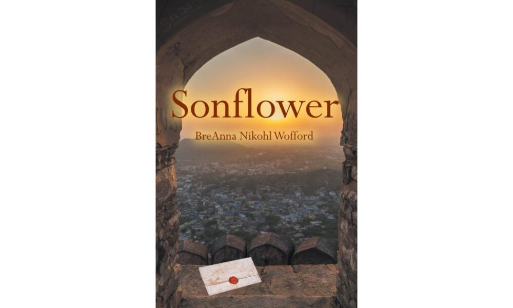 New Memoir “Sonflower” Traces Author BreAnna Nikohl Wofford’s Path From Spiritual Emptiness to Faith
