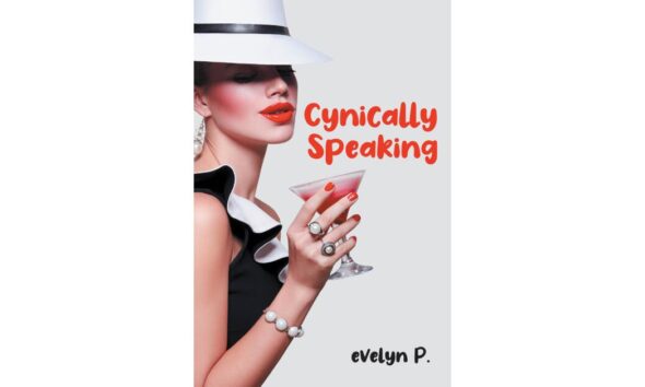 New Poetry Collection “Cynically Speaking” Takes Aim at Political Theater and Social Hypocrisy