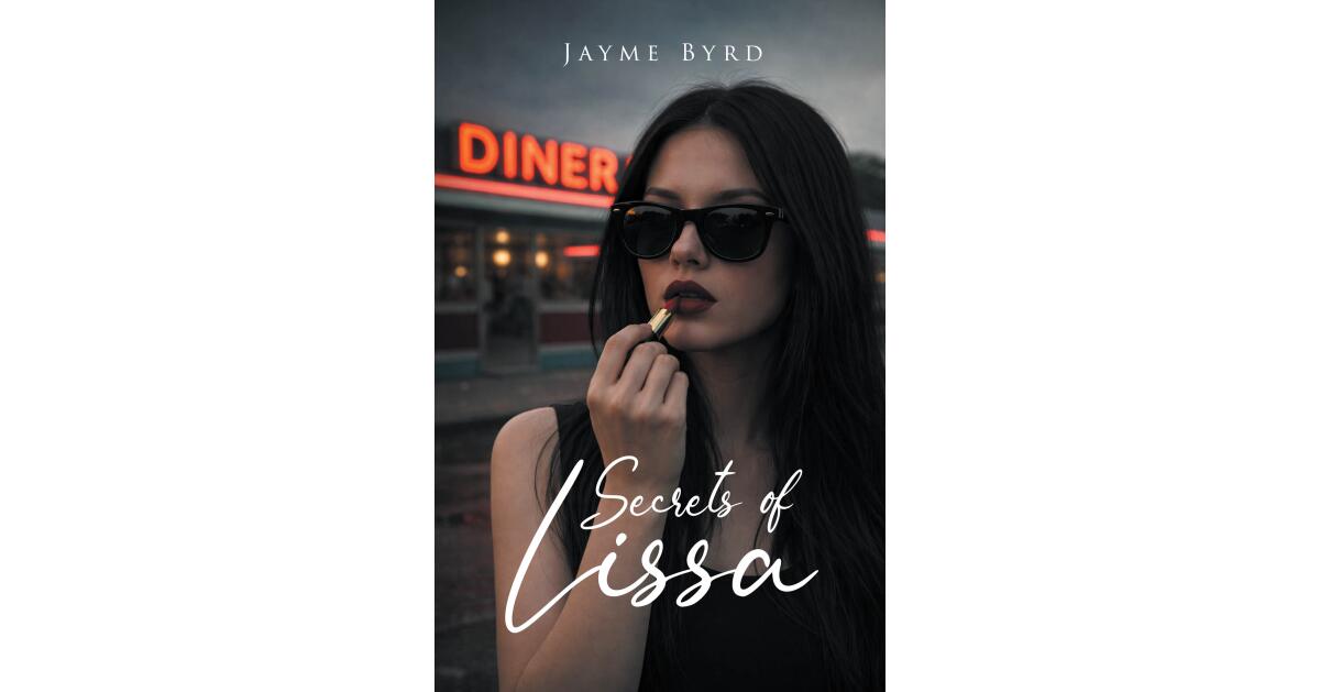 Nurse-Turned-Author Jayme Byrd Blends Memory and Invention in New Book “Secrets of Lissa”