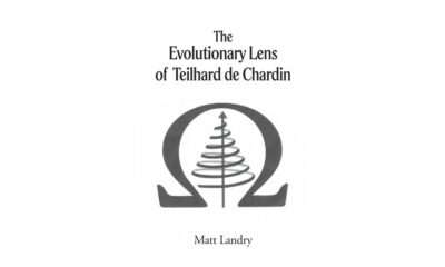 Retired Aerospace Engineer Matt Landry Publishes Book on Teilhard de Chardin and the Science-Religion Divide