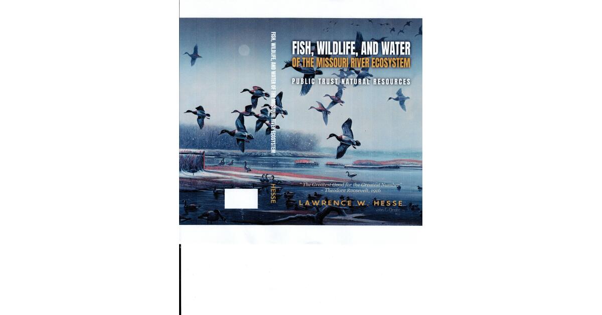 Second Book on Missouri River Ecosystem Shifts Focus from Damage to Recovery Options