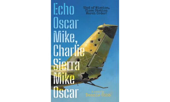 Vietnam Veteran Dennis Gibb’s New Novel Follows a Draftee-Turned-Helicopter-Pilot Through Combat and Survivor’s Guilt