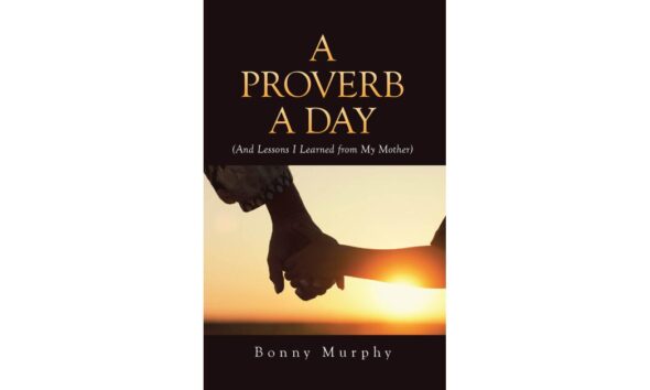 Attorney Bonny Murphy Pairs Scripture with Her Mother’s Sayings in New Devotional