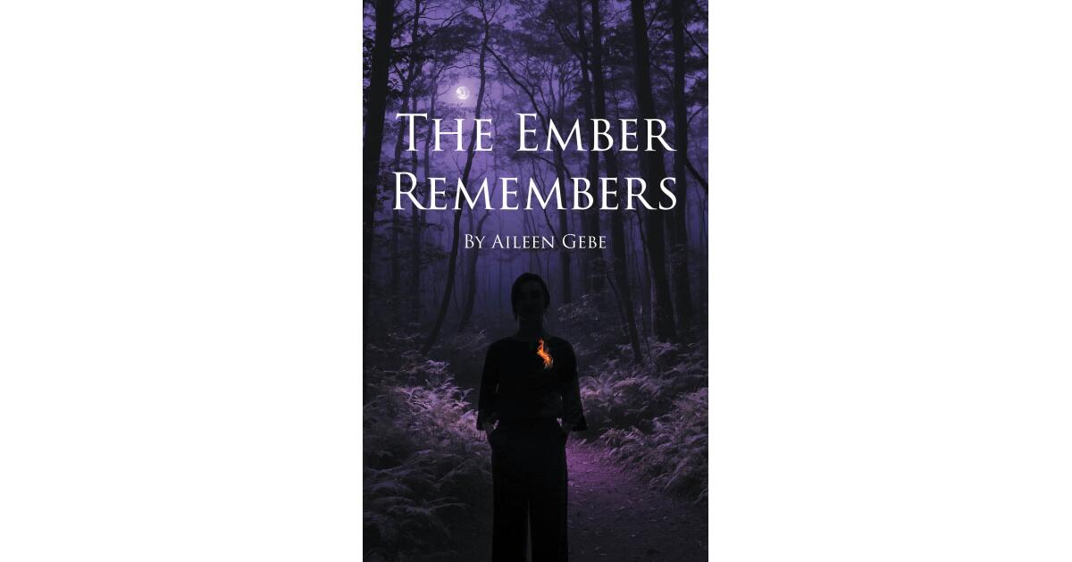 Author Aileen Gebe Releases Memoir on Grief and Self-Reclamation, “The Ember Remembers”
