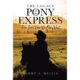Barry R. Willis’s New Book Traces the Pony Express Through Firsthand Accounts and Frontier History