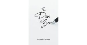 Benjamin German’s New Collection, ‘The Pen of Ben,’ Explores Love Through Life’s Small Moments