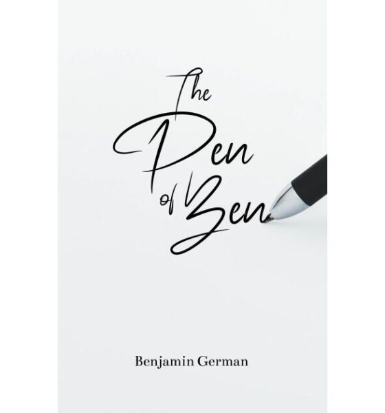 Benjamin German’s New Collection, ‘The Pen of Ben,’ Explores Love Through Life’s Small Moments