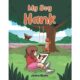 Children’s Book “My Dog Hank” Tells a Family Dog Story Through a Kid’s Eyes