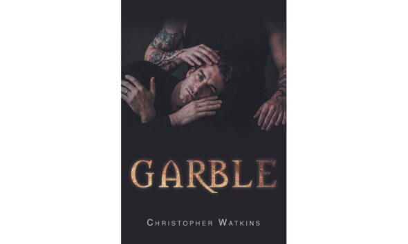 Christopher Watkins Returns to the World of ‘The Covington Mansion’ with New Mystery-Horror Novel ‘Garble’