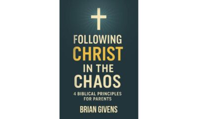 Educator Brian Givens Publishes Parenting Guide Built Around Four Biblical Principles