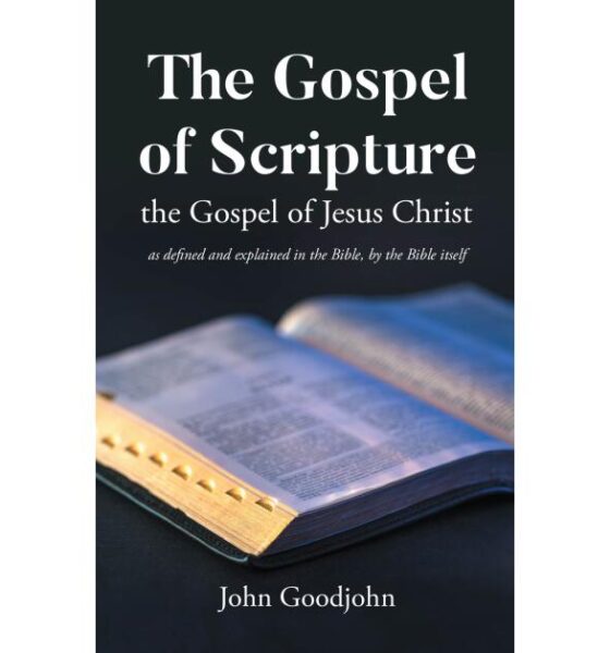 Hospital Chaplain John Goodjohn’s New Book Examines Scripture ‘By the Bible Itself’