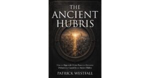 Patrick Westfall’s “The Ancient Hubris” Reads Scripture as One Continuous Story About Authority and Truth
