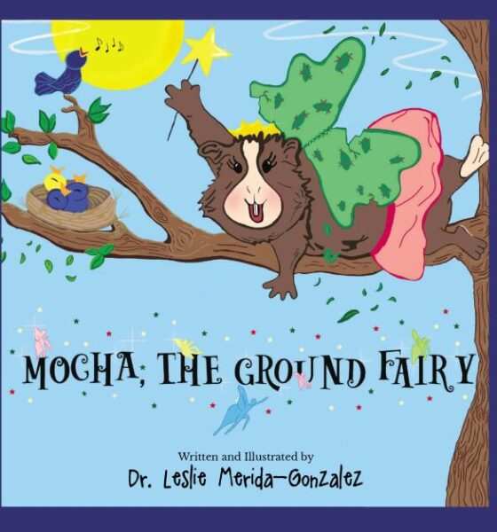New Children’s Book ‘Mocha, the Ground Fairy’ Follows a Guinea Pig Determined to Fly