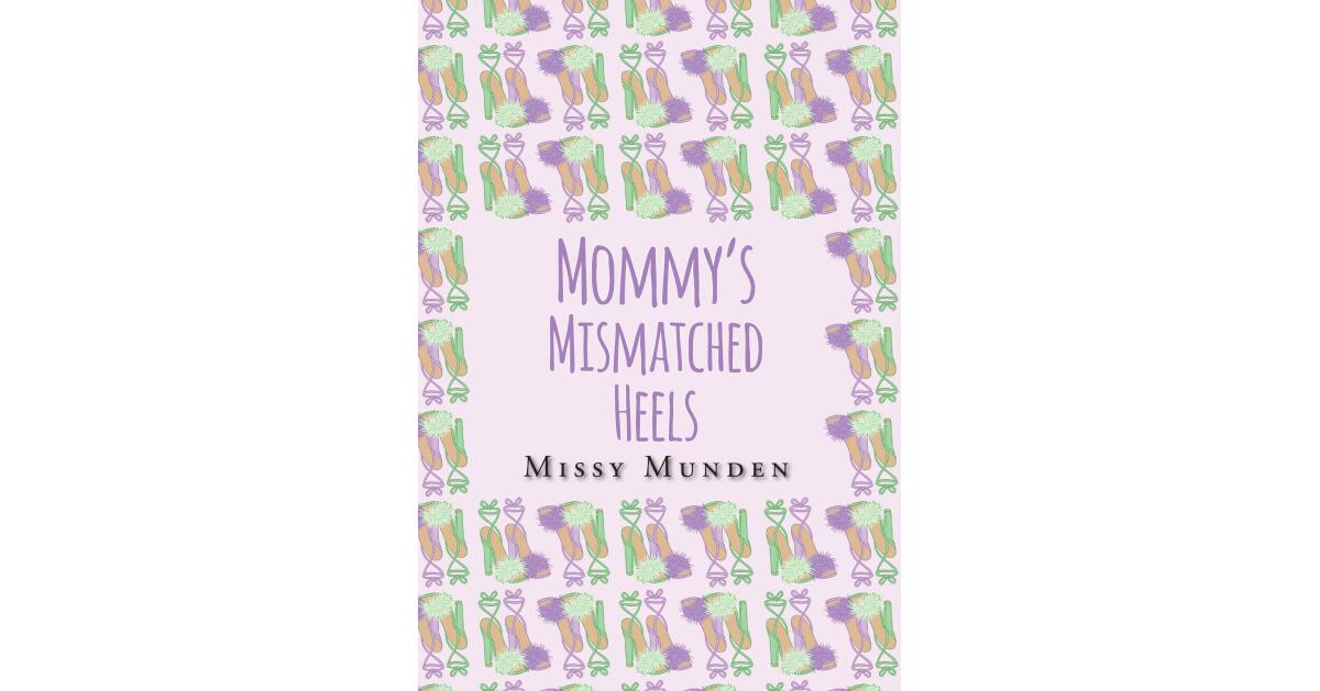 New Children’s Book “Mommy’s Mismatched Heels” Follows a Four-Year-Old’s Closet Adventure