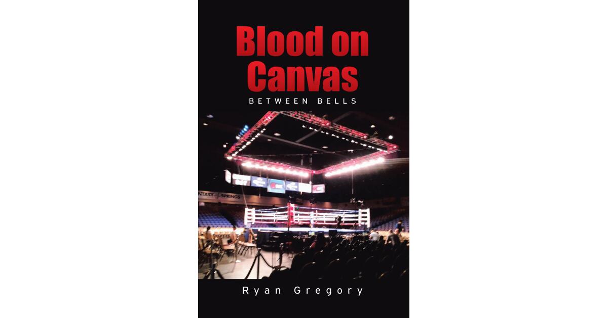 New Novel “Blood on Canvas” Draws on Author’s Two Decades as a Boxing Coach