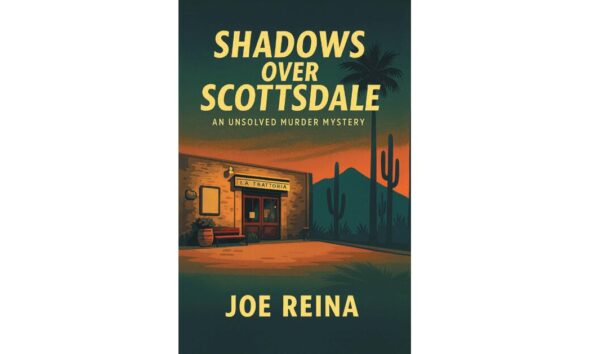 Scottsdale Author Joe Reina’s New Novel Follows a Killer Who Gets Away With It
