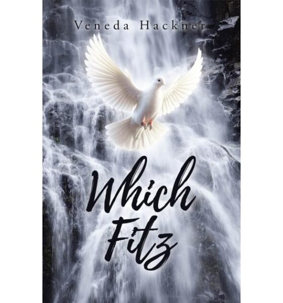 Veneda Hackner’s New Poetry Collection “Which Fitz” Finds Meaning in Everyday Moments