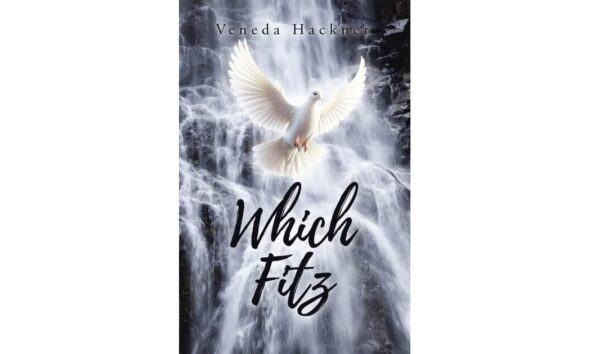 Veneda Hackner’s New Poetry Collection “Which Fitz” Finds Meaning in Everyday Moments